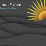 Learning from Failure: Meaning Making and Next Steps