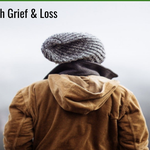 Working Through Grief and Loss