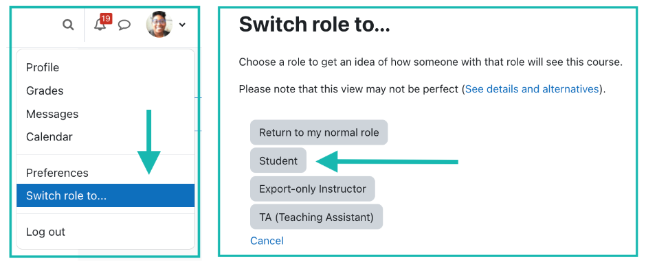 Combined image of the "Switch role to..." option from the profile picture drop down menu and the "Switch role to..." page, with an arrow pointing to the student role.