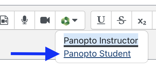 screenshot of menu that appears after clicking the green Panopto button in Moodle. There is a blue arrow pointing at the second item: "Panopto Student"