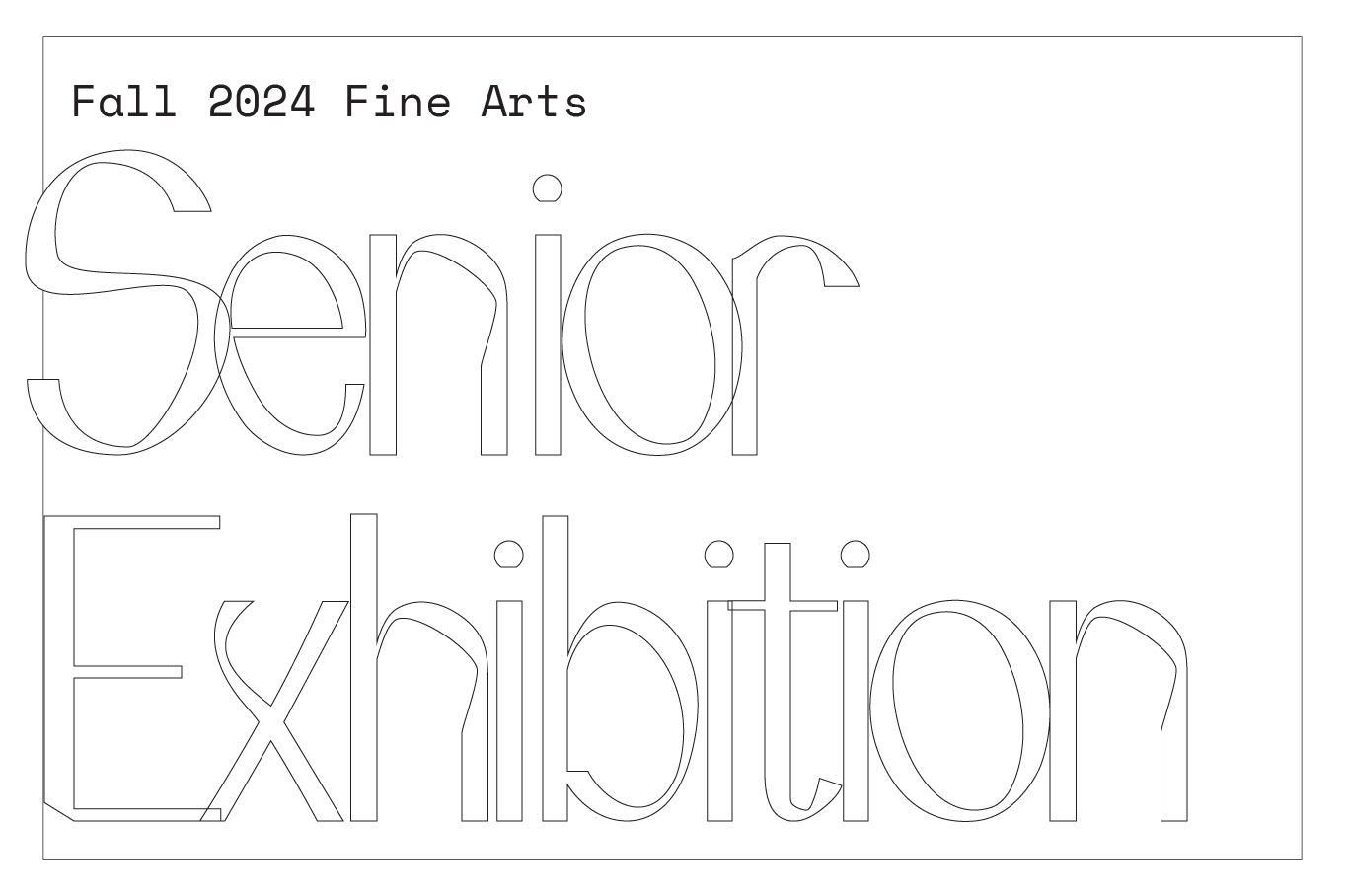 Fall 2023 BFA Senior Exhibition Design-20241029T185748Z-001.zip